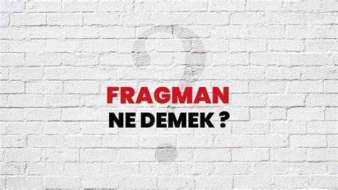 Fragman türkçe karşılığı